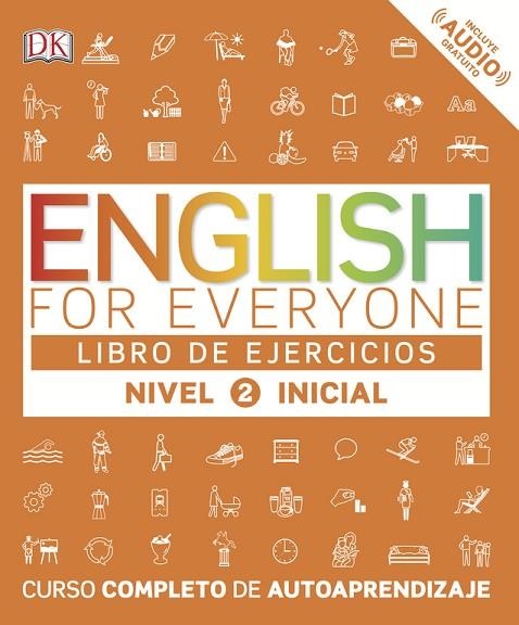 ENGLISH FOR EVERYONE (ED. EN ESPAÑOL)  NIVEL INICIAL 2 - LIBRO DE EJERCICIOS | 9780241281765 | VARIOS AUTORES | Llibreria Online de Vilafranca del Penedès | Comprar llibres en català