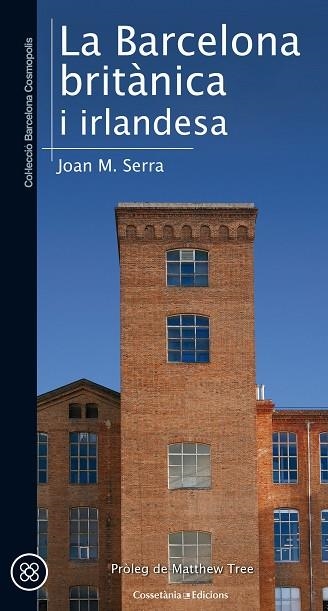 LA BARCELONA BRITÀNICA I IRLANDESA | 9788490346051 | SERRA SALA, JOAN M. | Llibreria Online de Vilafranca del Penedès | Comprar llibres en català