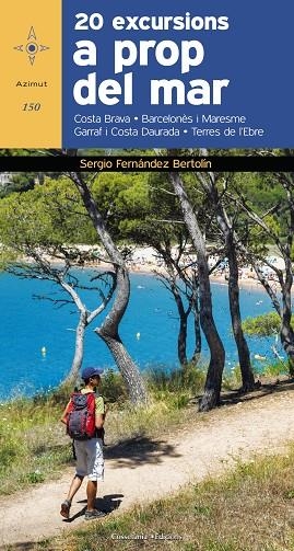 20 EXCURSIONS A PROP DEL MAR | 9788490346099 | FERNÁNDEZ BERTOLÍN, SERGIO | Llibreria Online de Vilafranca del Penedès | Comprar llibres en català