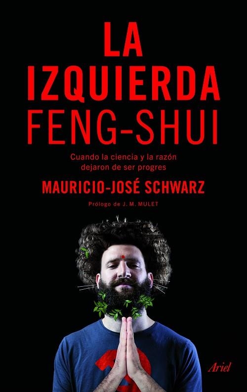 LA IZQUIERDA FENG-SHUI | 9788434425859 | SCHWARZ, MAURICIO-JOSÉ | Llibreria Online de Vilafranca del Penedès | Comprar llibres en català