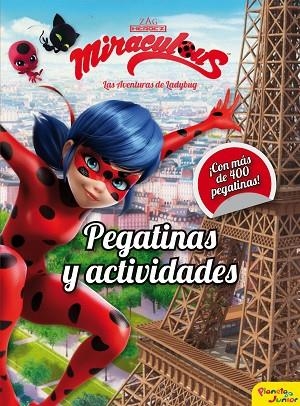 MIRACULOUS LAS AVENTURAS DE LADYBUG PEGATINAS Y ACTIVIDADES | 9788408171836 | PRODIGIOSA-MIRACULOUS | Llibreria Online de Vilafranca del Penedès | Comprar llibres en català