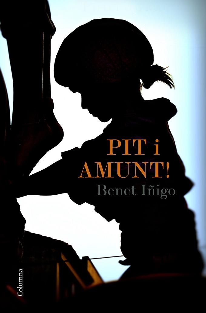 PIT I AMUNT! | 9788466422734 | ÍÑIGO MARTÍ, BENET | Llibreria Online de Vilafranca del Penedès | Comprar llibres en català