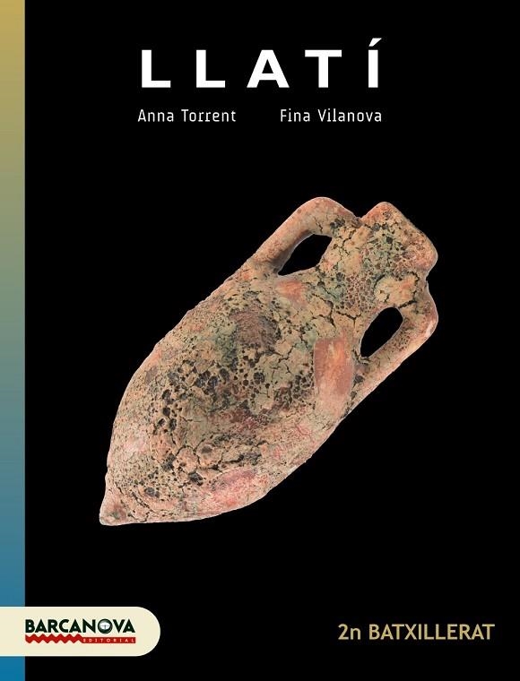 LLATÍ 2 BATXILLERAT. LLIBRE DE L ' ALUMNE | 9788448941895 | TORRENT, ANNA/VILANOVA, FINA | Llibreria Online de Vilafranca del Penedès | Comprar llibres en català