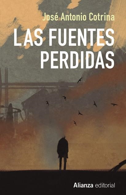 LAS FUENTES PERDIDAS | 9788491047766 | COTRINA, JOSÉ ANTONIO | Llibreria Online de Vilafranca del Penedès | Comprar llibres en català