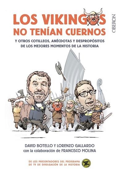 LOS VIKINGOS NO TENÍAN CUERNOS | 9788441539136 | BOTELLO MÉNDEZ, DAVID/GALLARDO LIÉBANA, LORENZO/MOLINA PLÁGARO, FRANCISCO | Llibreria Online de Vilafranca del Penedès | Comprar llibres en català