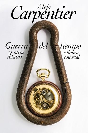 GUERRA DEL TIEMPO Y OTROS RELATOS | 9788491047995 | CARPENTIER, ALEJO | Llibreria Online de Vilafranca del Penedès | Comprar llibres en català