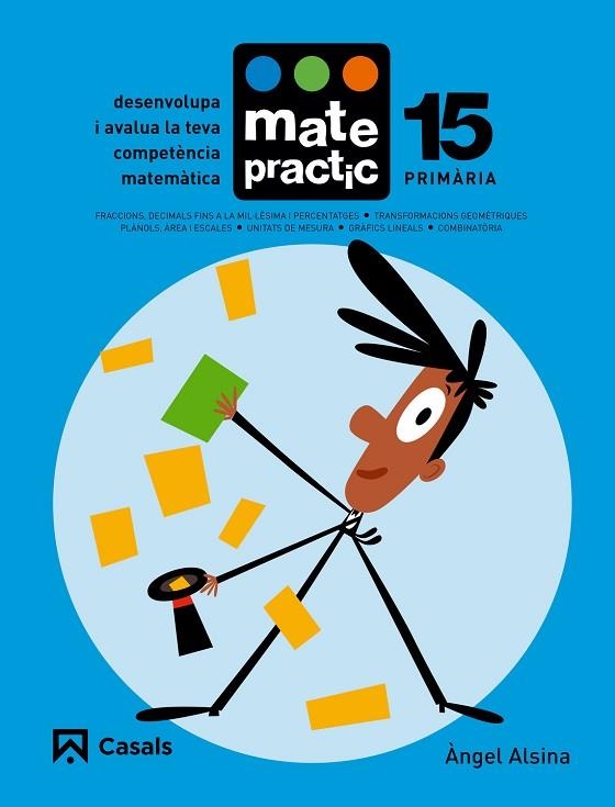 QUADERN MATEPRACTIC 15 PRIMÀRIA | 9788421858486 | ALSINA PASTELLS, ÀNGEL | Llibreria Online de Vilafranca del Penedès | Comprar llibres en català