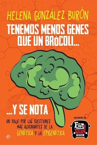 TENEMOS MENOS GENES QUE UN BRÓCOLI… Y SE NOTA | 9788491640547 | GONZÁLEZ BURÓN, HELENA | Llibreria Online de Vilafranca del Penedès | Comprar llibres en català