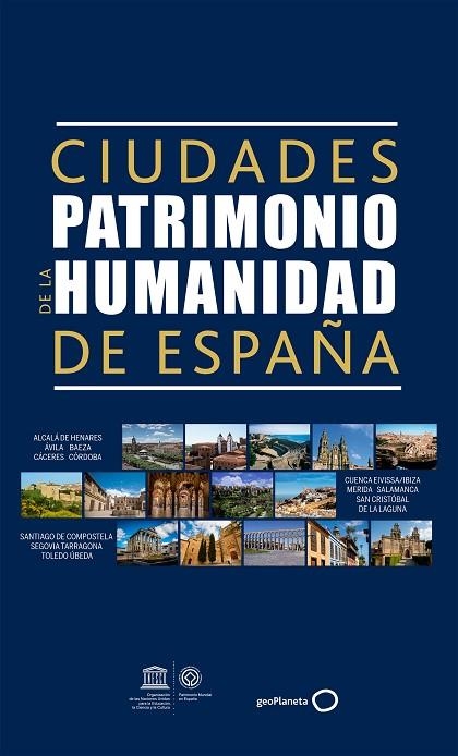 CIUDADES PATRIMONIO DE LA HUMANIDAD DE ESPAÑA | 9788408165668 | AA. VV. | Llibreria Online de Vilafranca del Penedès | Comprar llibres en català