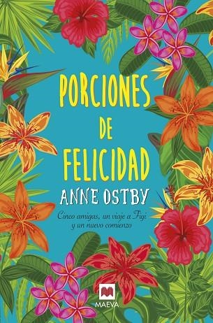 PORCIONES DE FELICIDAD | 9788416690930 | OSTBY, ANNE | Llibreria Online de Vilafranca del Penedès | Comprar llibres en català