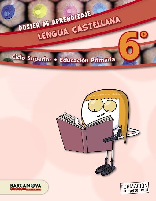 LENGUA CASTELLANA 6º CS. DOSIER DE APRENDIZAJE (ED. 2015) | 9788448934842 | CAMPS, MONTSERRAT/FELIP, ROSAMARÍA/TRIOLA, ANNA/MURILLO, NÚRIA | Llibreria Online de Vilafranca del Penedès | Comprar llibres en català