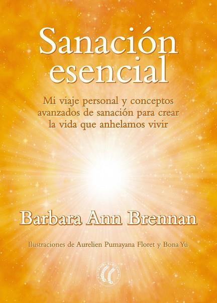 SANACIÓN ESENCIAL | 9788494674785 | BRENNAN, BARBARA ANN | Llibreria Online de Vilafranca del Penedès | Comprar llibres en català