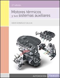 MOTORES TÉRMICOS Y SUS SISTEMAS AUXILIARES | 9788428335546 | GONZÁLEZ CALLEJA, DAVID | Llibreria Online de Vilafranca del Penedès | Comprar llibres en català