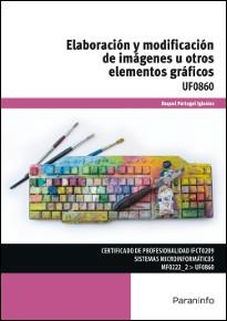 ELABORACIÓN Y MODIFICACIÓN DE IMÁGENES U OTROS ELEMENTOS GRÁFICOS | 9788428339544 | PORTUGAL IGLESIAS, RAQUEL | Llibreria Online de Vilafranca del Penedès | Comprar llibres en català