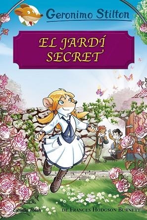 EL JARDÍ SECRET | 9788491373148 | STILTON, GERONIMO | Llibreria Online de Vilafranca del Penedès | Comprar llibres en català