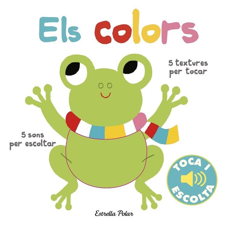 ELS COLORS TOCA I ESCOLTA | 9788491372110 | BILLET, MARION | Llibreria Online de Vilafranca del Penedès | Comprar llibres en català