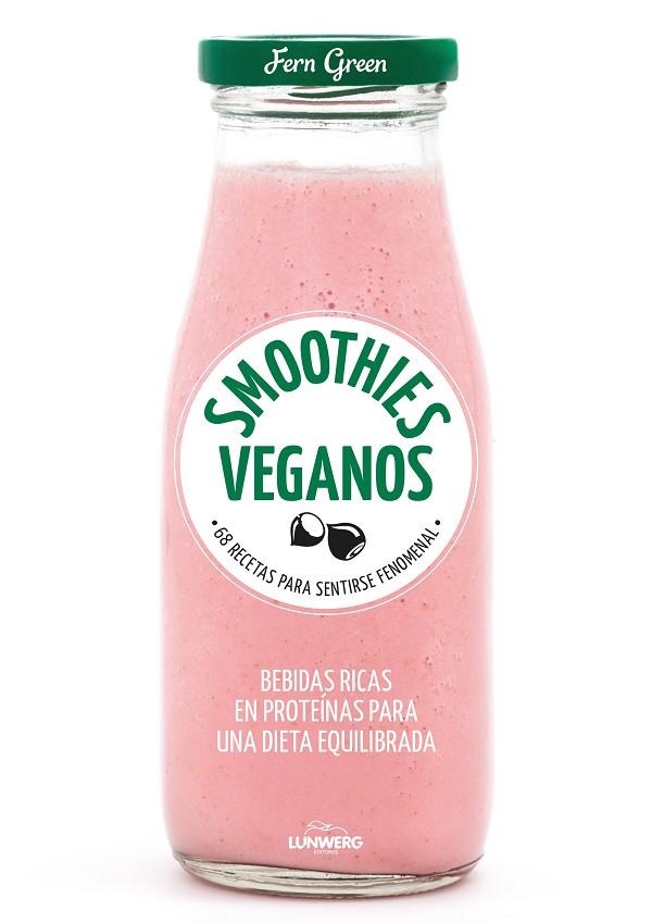 SMOOTHIES VEGANOS | 9788416890231 | GREEN, FERN | Llibreria Online de Vilafranca del Penedès | Comprar llibres en català