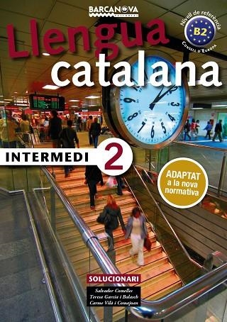 INTERMEDI 2 SOLUCIONARI | 9788448943608 | COMELLES, SALVADOR/GARCIA BALASCH, TERESA/VILÀ COMAJOAN, CARME | Llibreria Online de Vilafranca del Penedès | Comprar llibres en català