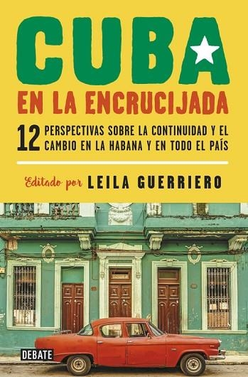 CUBA EN LA ENCRUCIJADA | 9788499927688 | GUERRIERO, LEILA | Llibreria L'Odissea - Libreria Online de Vilafranca del Penedès - Comprar libros