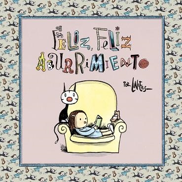 FELIZ FELIZ ABURRIMIENTO | 9788466341844 | LINIERS | Llibreria Online de Vilafranca del Penedès | Comprar llibres en català