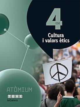 CULTURA I VALORS ÈTICS 4 ESO ATÒMIUM | 9788441223172 | PUIG ROVIRA, JOSEP M./MARTÍN GARCÍA, XUS/BATLLE SUÑER, ROSER | Llibreria Online de Vilafranca del Penedès | Comprar llibres en català