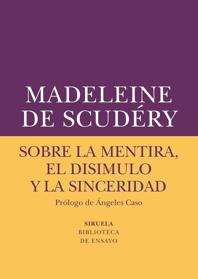 SOBRE LA MENTIRA, EL DISIMULO Y LA SINCERIDAD | 9788417151072 | DE SCUDÉRY, MADELEINE | Llibreria L'Odissea - Libreria Online de Vilafranca del Penedès - Comprar libros