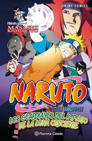 NARUTO ANIME COMIC 4 LOS GUARDIANES DEL IMPERIO DE LA LUNA CRECIENTE | 9788416889952 | KISHIMOTO, MASASHI | Llibreria Online de Vilafranca del Penedès | Comprar llibres en català