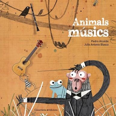 ANIMALS MÚSICS | 9788490346426 | ALCALDE PAIS, PEDRO | Llibreria Online de Vilafranca del Penedès | Comprar llibres en català