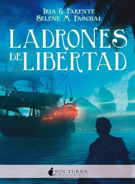 LADRONES DE LIBERTAD | 9788416858125 | G. PARENTE, IRIA / M. PASCUAL, SELENE | Llibreria Online de Vilafranca del Penedès | Comprar llibres en català