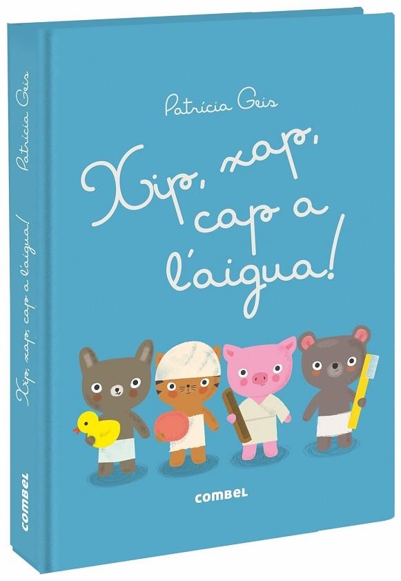 XIP XAP CAP A L'AIGUA | 9788491012573 | GEIS CONTI, PATRICIA | Llibreria Online de Vilafranca del Penedès | Comprar llibres en català