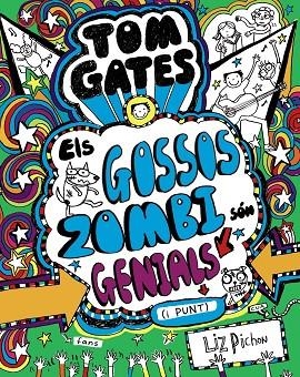 TOM GATES 11 ELS GOSSOS ZOMBI SÓN GENIALS (I PUNT) | 9788499068459 | PICHON, LIZ | Llibreria Online de Vilafranca del Penedès | Comprar llibres en català