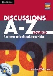 DISCUSSIONS A-Z ADVANCED BOOK AND AUDIO CD | 9781107686977 | WALLWORK, ADRIAN | Llibreria Online de Vilafranca del Penedès | Comprar llibres en català