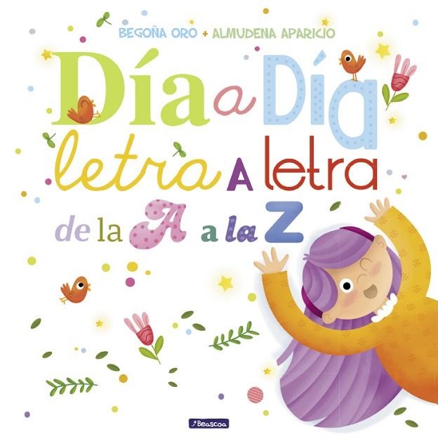 DÍA A DÍA LETRA A LETRA DE LA A A LA Z | 9788448848897 | ORO, BEGOÑA / APARICIO, ALMUDENA | Llibreria Online de Vilafranca del Penedès | Comprar llibres en català