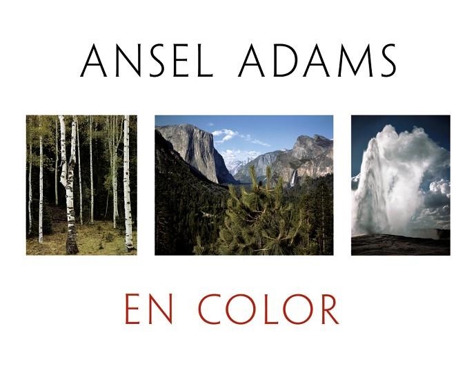 ANSEL ADAMS EN COLOR | 9788441539327 | ADAMS, ANSEL / SCHAEFER, JOHN P. / STILLMAN, ANDREA G. | Llibreria Online de Vilafranca del Penedès | Comprar llibres en català