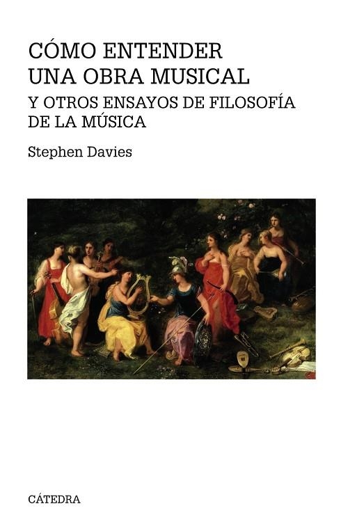 CÓMO ENTENDER UNA OBRA MUSICAL Y OTROS ENSAYOS DE FILOSOFÍA DE LA MÚSICA | 9788437637181 | DAVIES, STEPHEN | Llibreria Online de Vilafranca del Penedès | Comprar llibres en català