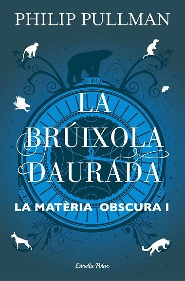 LA BRÚIXOLA DAURADA 1 LA MATÈRIA OBSCURA | 9788491373568 | PULLMAN, PHILIP | Llibreria Online de Vilafranca del Penedès | Comprar llibres en català