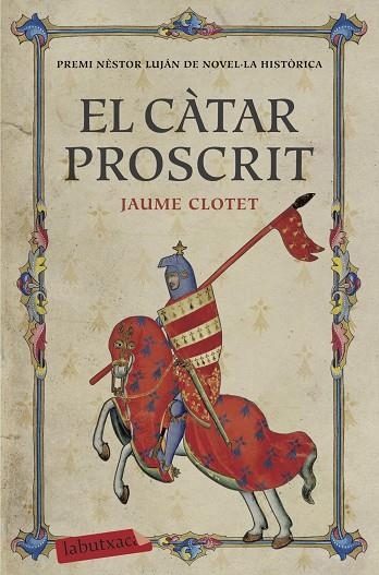 EL CÀTAR PROSCRIT | 9788417031312 | CLOTET PLANAS, JAUME | Llibreria Online de Vilafranca del Penedès | Comprar llibres en català