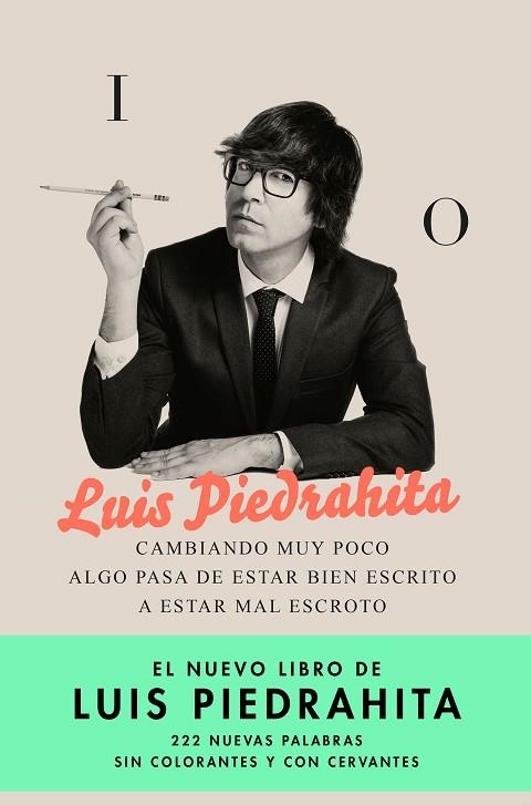 CAMBIANDO MUY POCO ALGO PASA DE ESTAR BIEN ESCRITO A ESTAR MAL ESCROTO | 9788408176831 | PIEDRAHITA, LUIS | Llibreria Online de Vilafranca del Penedès | Comprar llibres en català