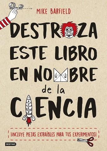 DESTROZA ESTE LIBRO EN NOMBRE DE LA CIENCIA | 9788408174752 | BARFIELD, MIKE | Llibreria Online de Vilafranca del Penedès | Comprar llibres en català