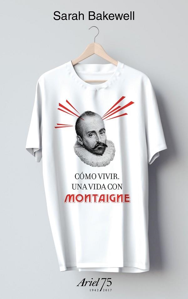 CÓMO VIVIR UNA VIDA CON MONTAIGNE  | 9788434427037 | BAKEWELL, SARAH | Llibreria Online de Vilafranca del Penedès | Comprar llibres en català