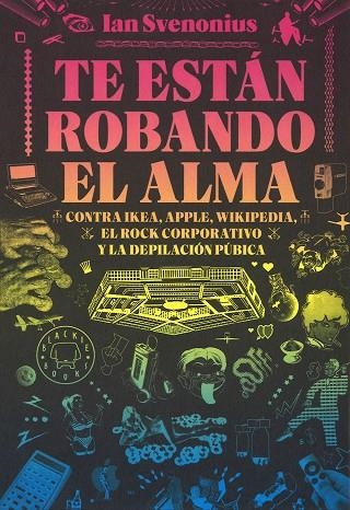 TE ESTÁN ROBANDO EL ALMA | 9788416290642 | SVENONIUS, IAN | Llibreria Online de Vilafranca del Penedès | Comprar llibres en català