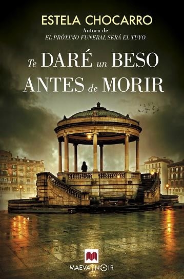 TE DARÉ UN BESO ANTES DE MORIR | 9788416690664 | CHOCARRO, ESTELA | Llibreria L'Odissea - Libreria Online de Vilafranca del Penedès - Comprar libros