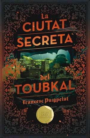 LA CIUTAT SECRETA DEL TOUBKAL | 9788466143523 | PUIGPELAT VALLS, FRANCESC | Llibreria Online de Vilafranca del Penedès | Comprar llibres en català