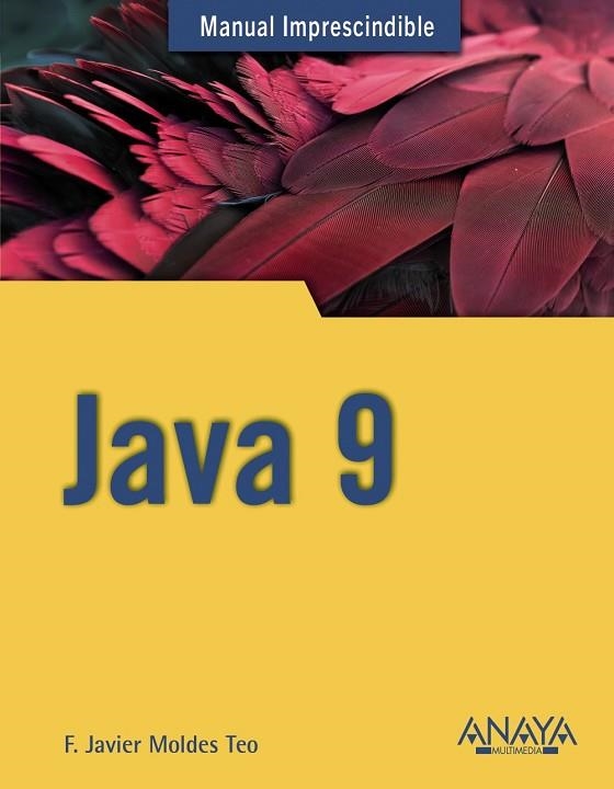 JAVA 9 | 9788441539402 | MOLDES, F. JAVIER | Llibreria Online de Vilafranca del Penedès | Comprar llibres en català