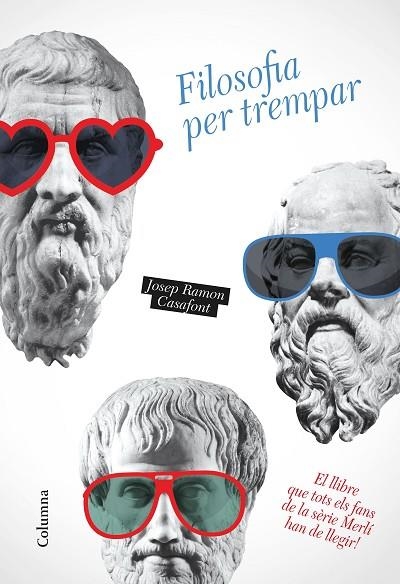 FILOSOFIA PER TREMPAR | 9788466423014 | CASAFONT, JOSEP RAMON | Llibreria Online de Vilafranca del Penedès | Comprar llibres en català