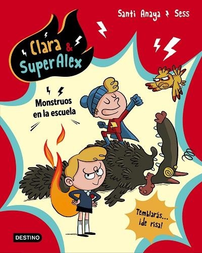 CLARA & SUPERALEX MONSTRUOS EN LA ESCUELA 2 | 9788408175612 | ANAYA, SANTI / BOUDEBESSE, SESS | Llibreria Online de Vilafranca del Penedès | Comprar llibres en català