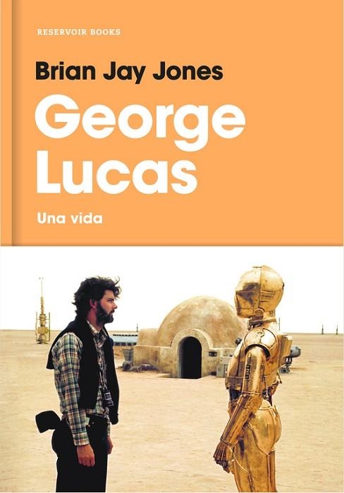 GEORGE LUCAS | 9788416709519 | JAY JONES, BRIAN | Llibreria Online de Vilafranca del Penedès | Comprar llibres en català