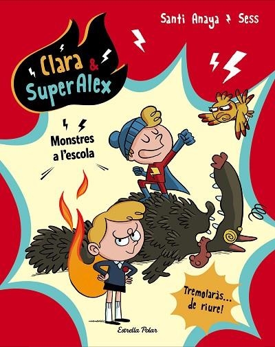 CLARA & SUPERALEX MONSTRES A L'ESCOLA 2 | 9788491373230 | ANAYA, SANTI / BOUDEBESSE, SESS | Llibreria Online de Vilafranca del Penedès | Comprar llibres en català