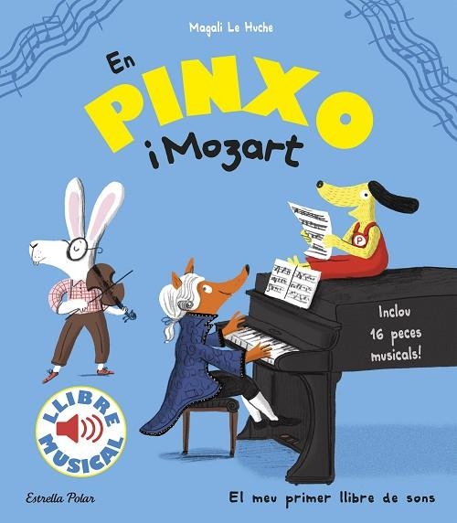 EN PINXO I MOZART ( LLIBRE MUSICAL ) | 9788491372752 | LE HUCHE, MAGALI | Llibreria Online de Vilafranca del Penedès | Comprar llibres en català