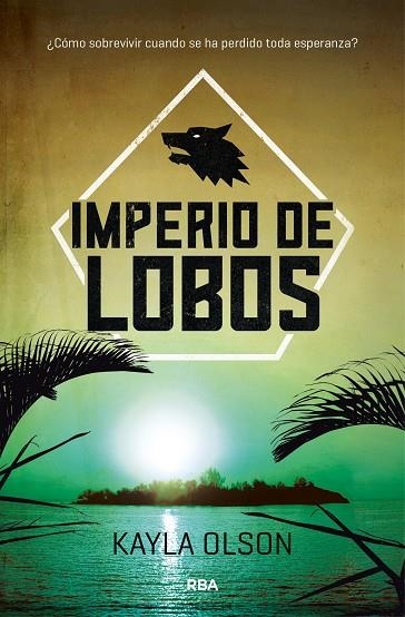 IMPERIO DE LOBOS | 9788427212510 | OLSON, KAYLA | Llibreria Online de Vilafranca del Penedès | Comprar llibres en català